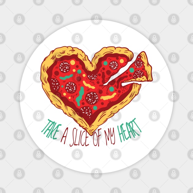 Take a slice of my heart For Pizza lover Valentine Day Gifts Magnet by barranshirts